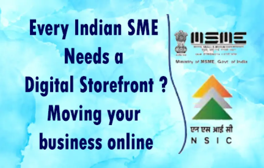 Every Indian SME Needs a Digital Storefront ? | Moving your business online